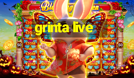 grinta live