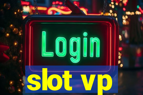 slot vp