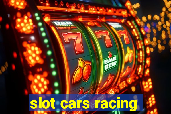 slot cars racing