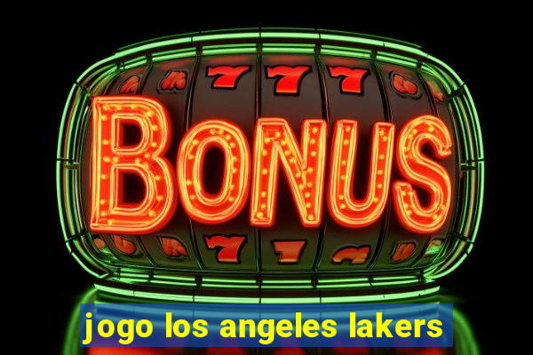 jogo los angeles lakers