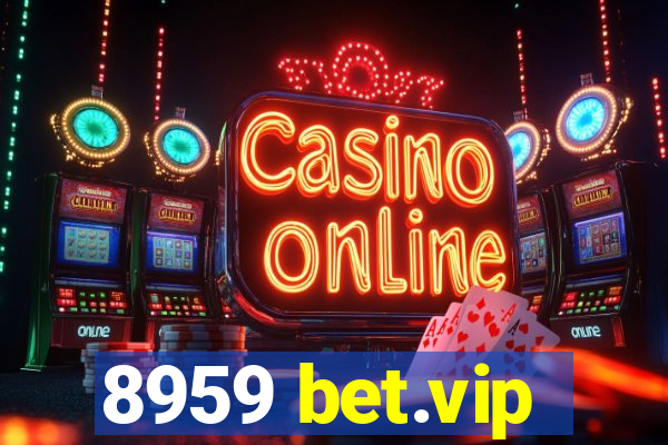 8959 bet.vip