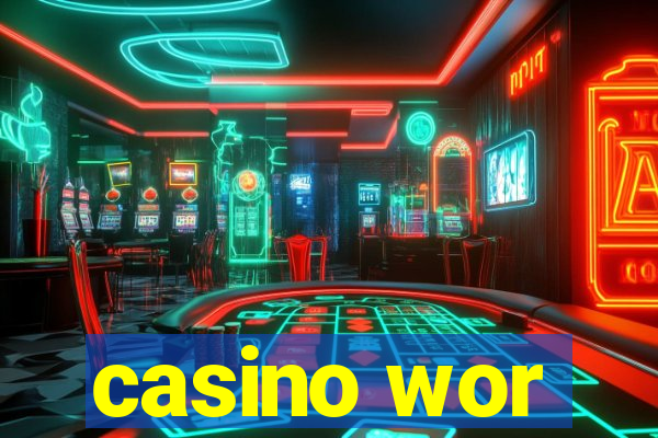 casino wor