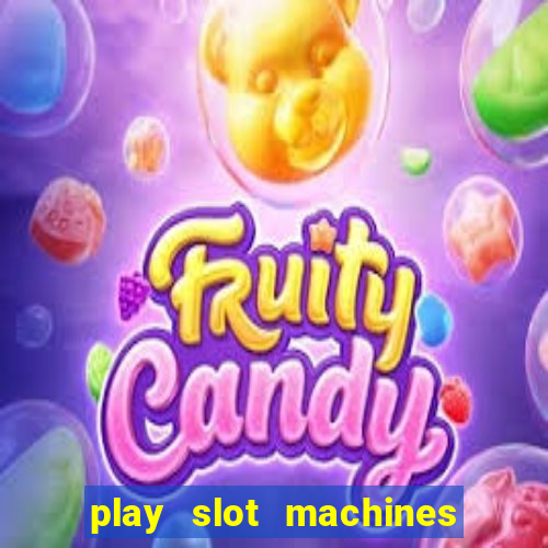 play slot machines for free