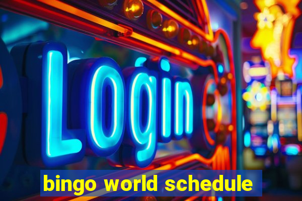 bingo world schedule