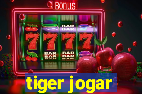 tiger jogar