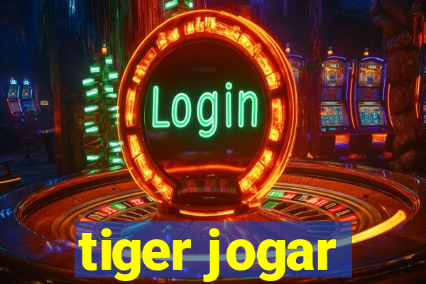 tiger jogar