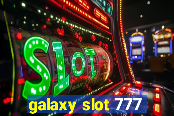 galaxy slot 777