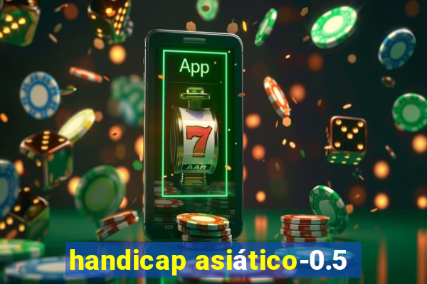 handicap asiático-0.5