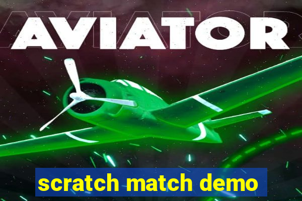 scratch match demo