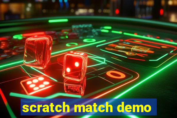 scratch match demo