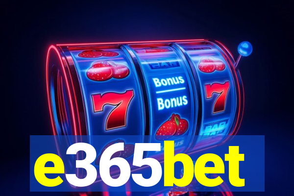 e365bet