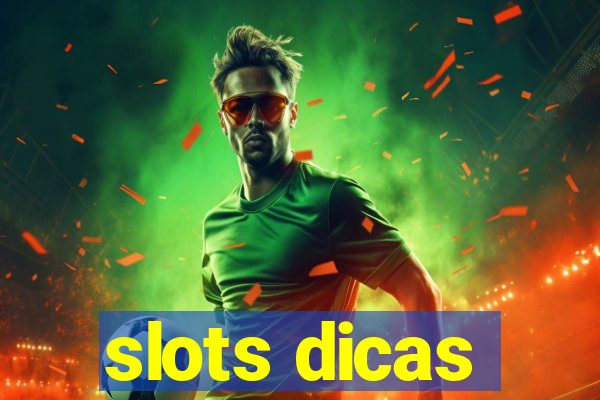 slots dicas