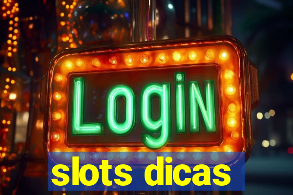 slots dicas