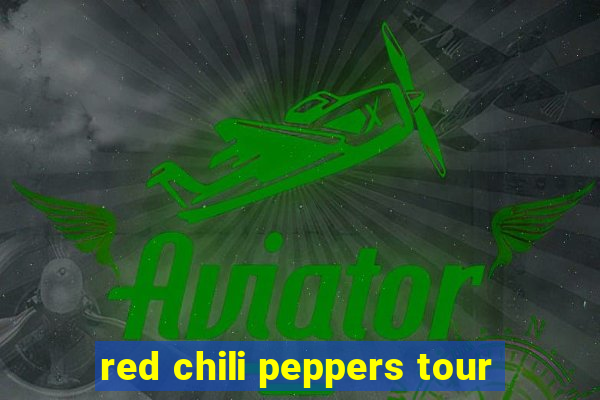 red chili peppers tour