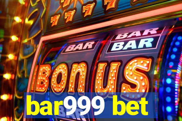 bar999 bet