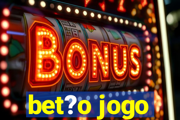 bet?o jogo