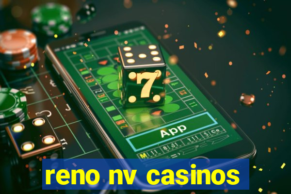 reno nv casinos