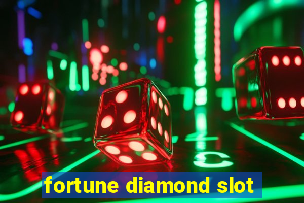 fortune diamond slot