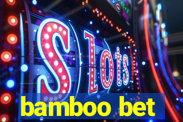 bamboo bet