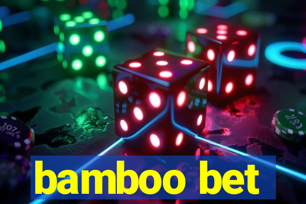 bamboo bet