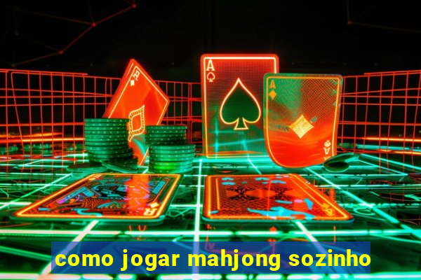 como jogar mahjong sozinho