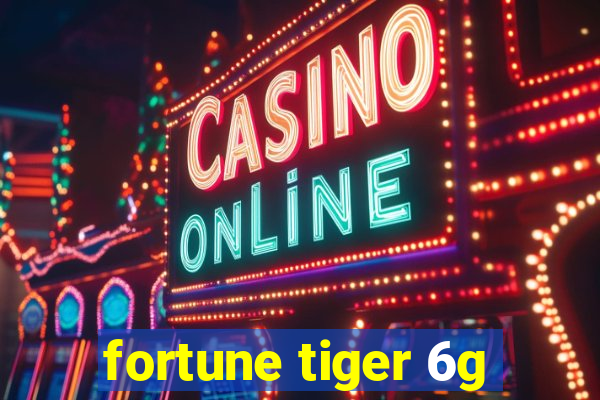 fortune tiger 6g