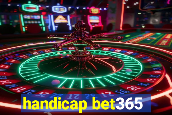 handicap bet365