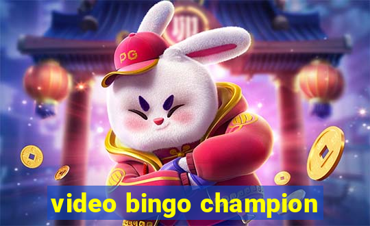 video bingo champion