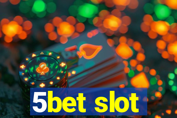 5bet slot