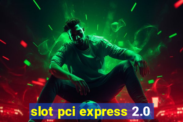 slot pci express 2.0