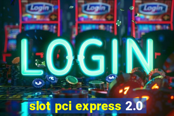 slot pci express 2.0