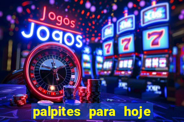 palpites para hoje jogos futebol