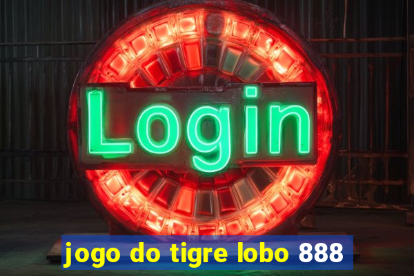 jogo do tigre lobo 888