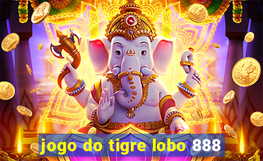 jogo do tigre lobo 888