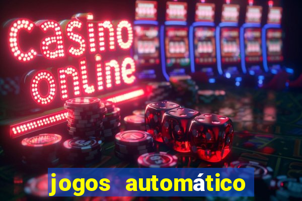 jogos automático para ganhar dinheiro