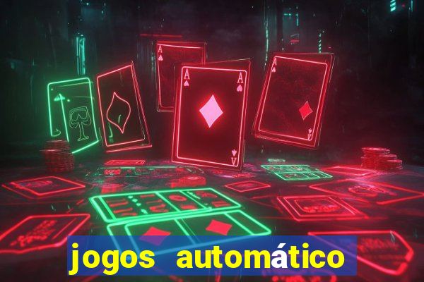 jogos automático para ganhar dinheiro