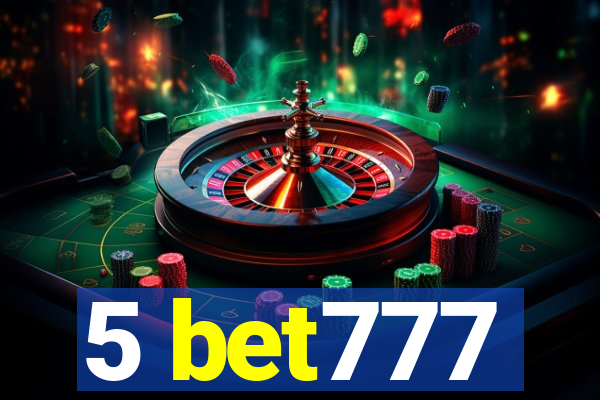 5 bet777