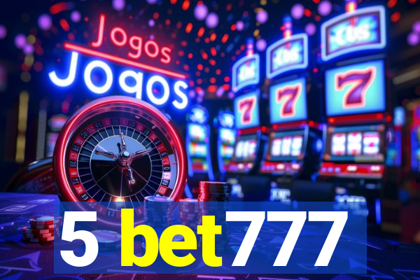 5 bet777