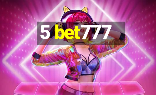 5 bet777