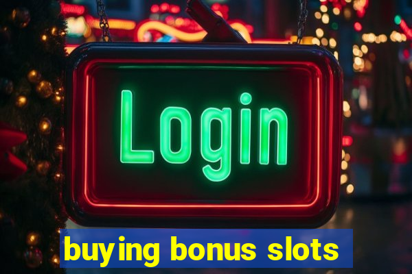 buying bonus slots