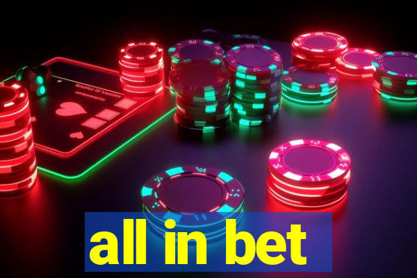 all in bet