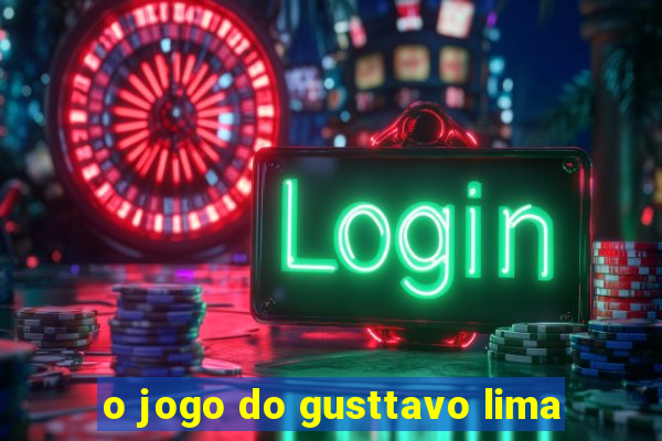 o jogo do gusttavo lima