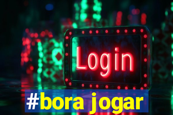 #bora jogar