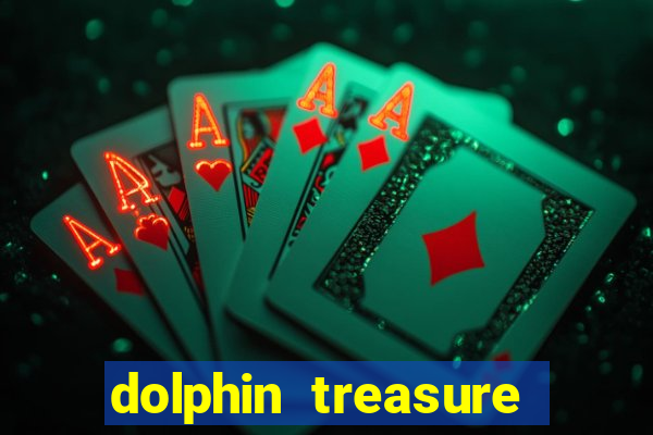 dolphin treasure slot machine free play