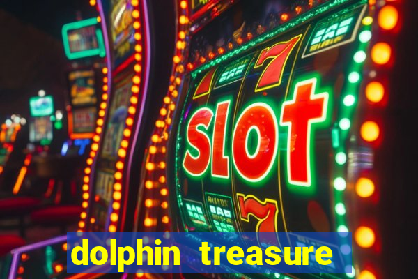 dolphin treasure slot machine free play