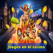 juegos en el casino