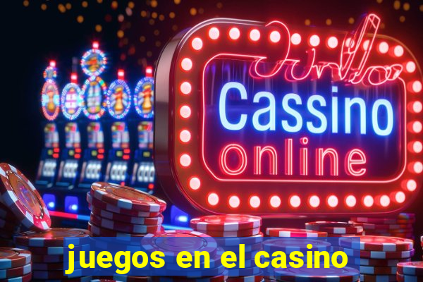 juegos en el casino