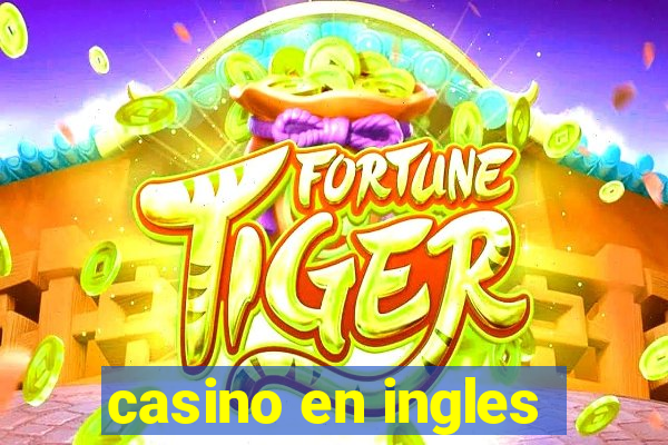 casino en ingles