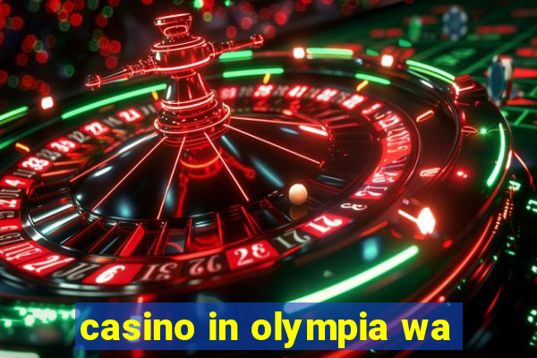 casino in olympia wa