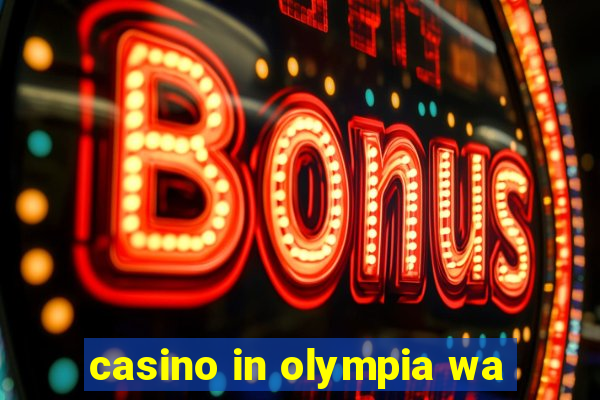 casino in olympia wa